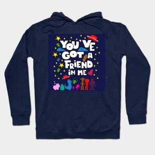 you ve got a friend in me with funny toys Hoodie